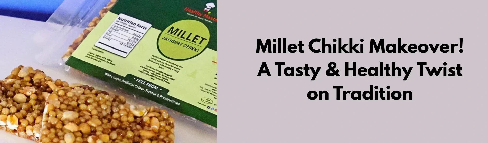 Millet Chikki Makeover: From Traditional Treat to Trendy Anytime Snack